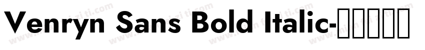 Venryn Sans Bold Italic字体转换